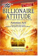 The Billionaire Attitude (90 Hari Percepatan Sukses Melalui Mind-Logy)